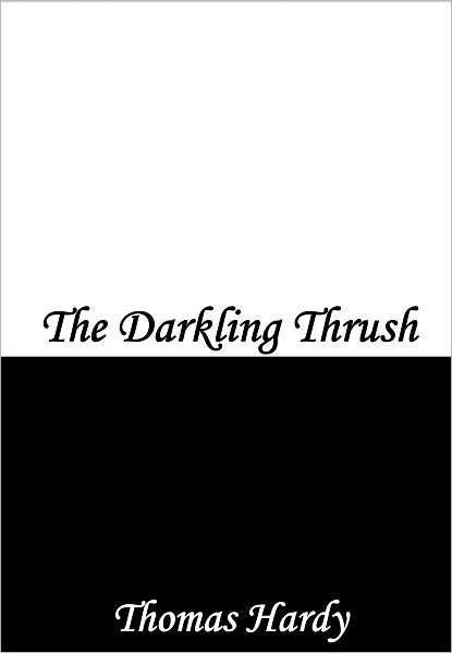 The Darkling Thrush