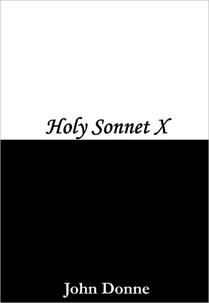 Holy Sonnet 10