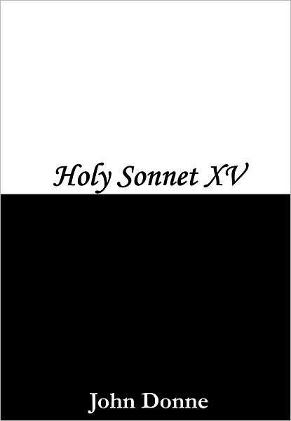 Holy Sonnet 15