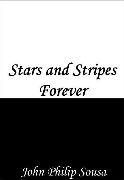 Lyrics to Stars and Stripes Forever