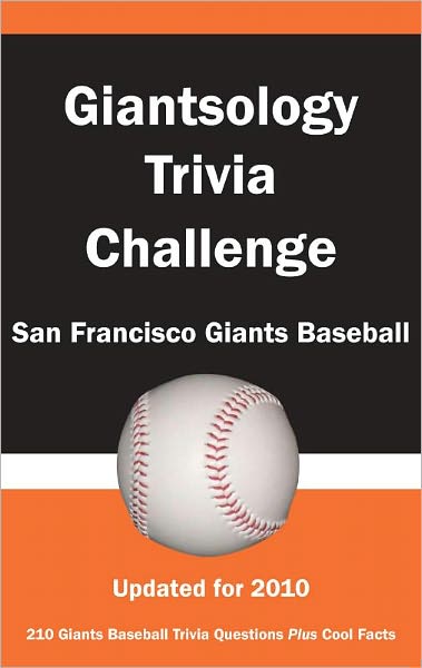 Giantsology Trivia Challenge: San Francisco Giants Baseball