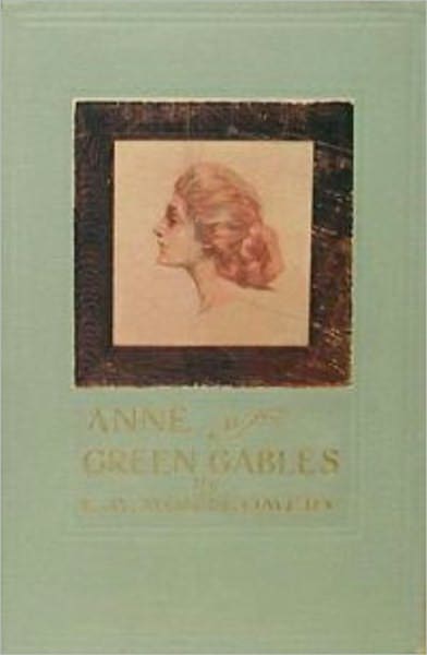 Anne of Green Gables, Anne Shirley Series #1 by Lucy Maud Montgomery (Full Version)