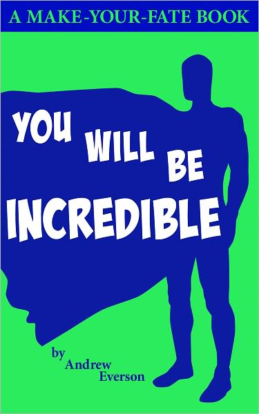You Will Be Incredible