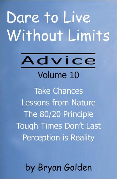 Dare to Live Without Limits: Advice Volume 10