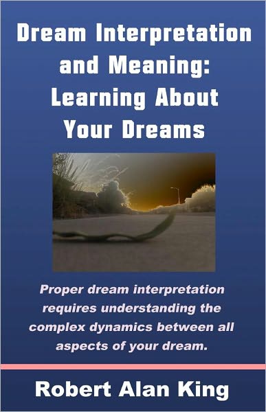 Dream Interpretation and Meaning: Learning About Your Dreams