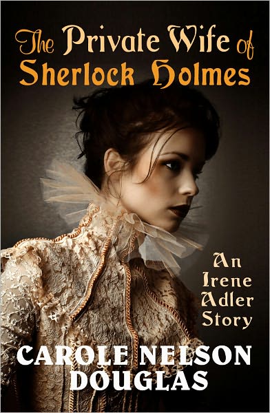 The Private Wife of Sherlock Holmes (with bonus author essay and first chapter of Good Night, Mr. Holmes)