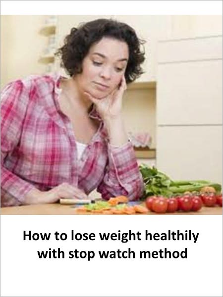 How to lose weight healthily with stop watch method - AAA+++