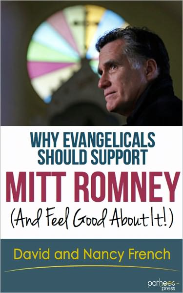 Why Evangelicals Should Support Mitt Romney (And Feel Good About It!)