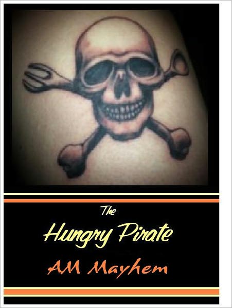 The Hungry Pirate AM Mayhem