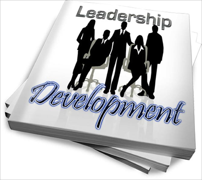 Leadership Development – Make It The Best Choice For Yourself and Your Career
