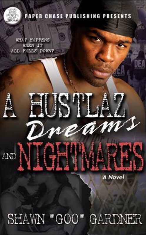 A Hustlaz Dreams and Nightmares
