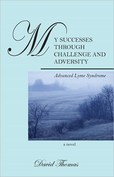 My Successes Through Challenge and Adversity: An experience Through Illness