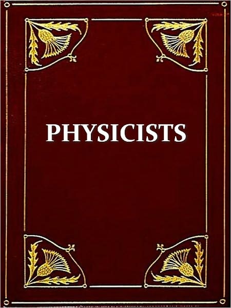 Heroes of Science: Physicists [Illustrated]