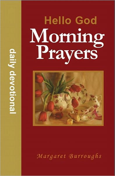 Morning Prayers, hello God