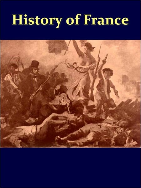 A Short History of France [Illustrated]