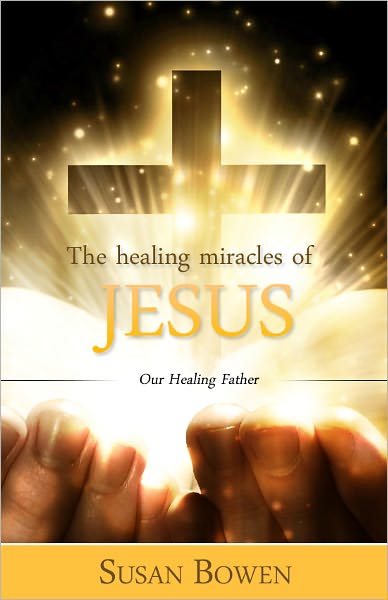 Healing Miracles of Jesus, Our Healing Father