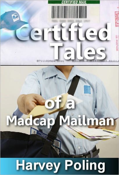 Certified Tales of a Madcap Mailman