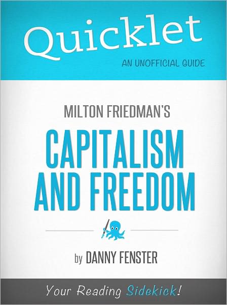 Quicklet on Capitalism and Freedom by Milton Friedman (Book Summary)