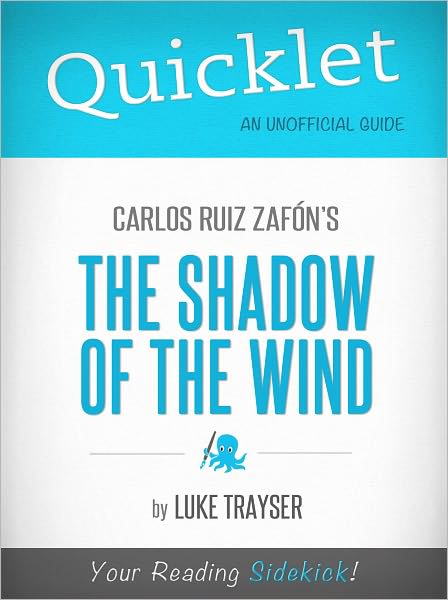 Quicklet on Carlos Ruiz Zaf&oacute;n's The Shadow of the Wind by