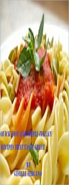 DELICIOUS ITALIAN RECIPES THAT TASTE GREAT!