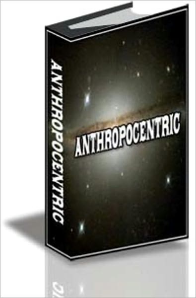 Anthropocentric