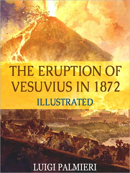 The Eruption of Vesuvius in 1872 (Illustrated)