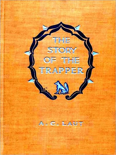 The Story of the Trapper [Illustrated]
