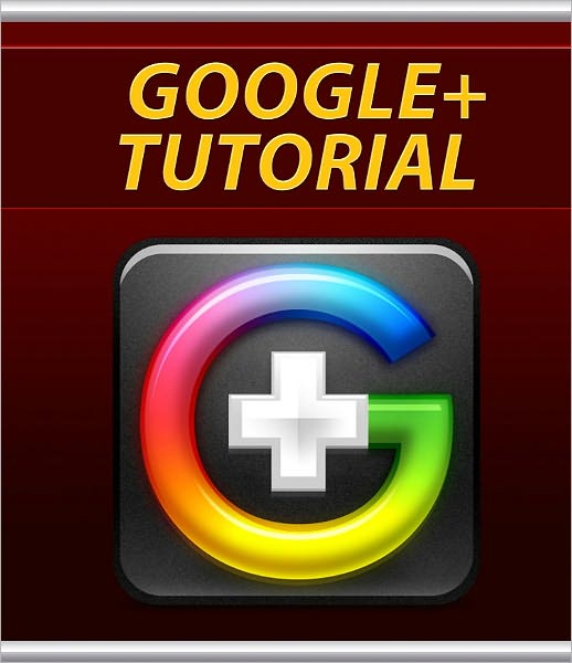 Google+ Tutorial