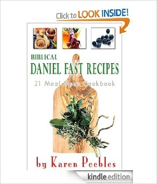 Biblical Daniel Fast Recipes - 21 Meal Menu Cookbook