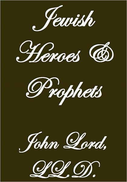 JEWISH HEROES AND PROPHETS