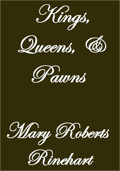 KINGS, QUEENS AND PAWNS