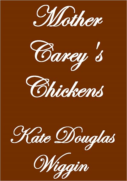 MOTHER CAREY'S CHICKENS