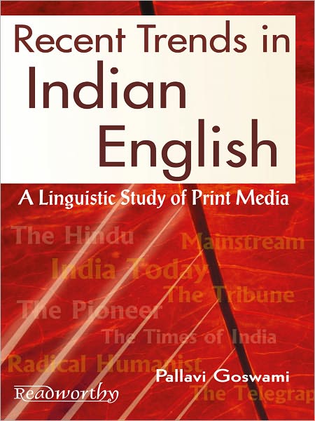Recent Trends In Indian English A Linguistic Study Of Print Media