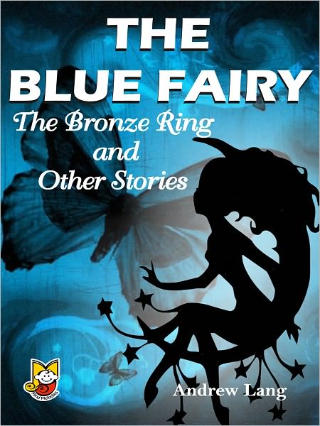 The Blue Fairy: The Bronze Ring And Other Stories