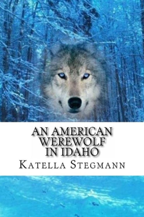 An American Werewolf in Idaho