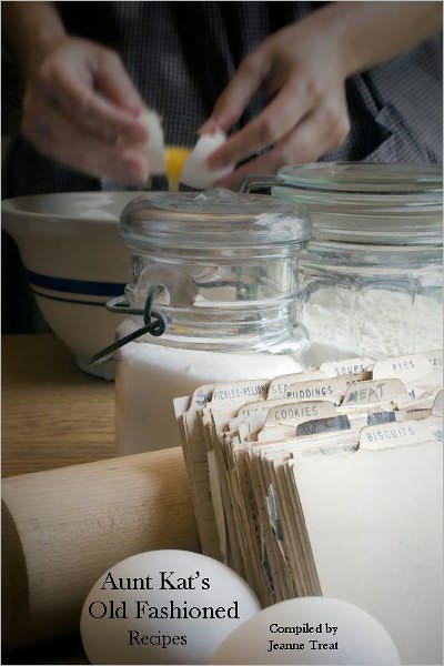 Aunt Kat's Old Fashioned Recipes