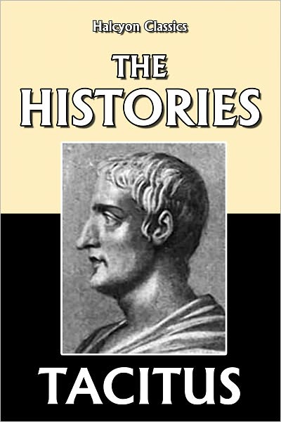 The Histories of Tacitus (Unabridged Edition)