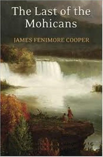 The Last of the Mohicans: Leatherstocking Tales 2, James Fenimore Cooper (Full Text)