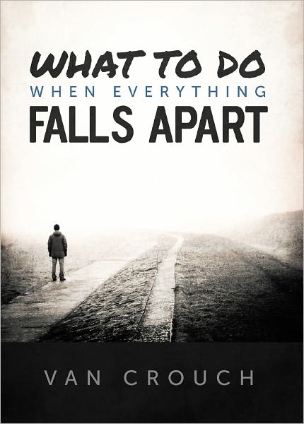 What to Do When Everything Falls Apart