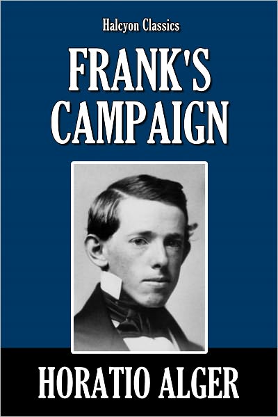 Frank's Campaign by Horatio Alger [Horatio Alger #1]