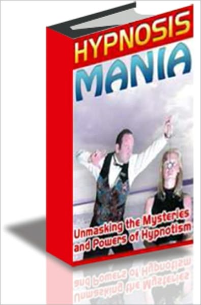 ABC of Hypnosis:UNMASKING THE MYSTERIES AND POWERS OF HYPNOTISM