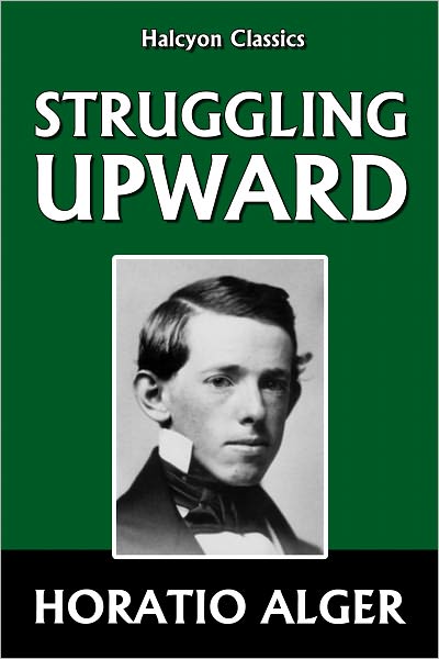 Struggling Upward by Horatio Alger [Horatio Alger #6]