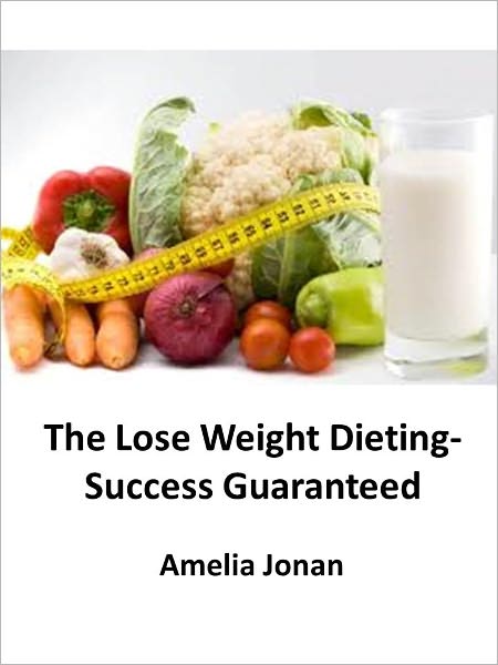 The Lose Weight Dieting - Success Guaranteed - AAA+++