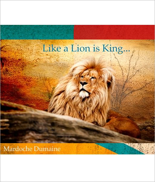Like a Lion is King...