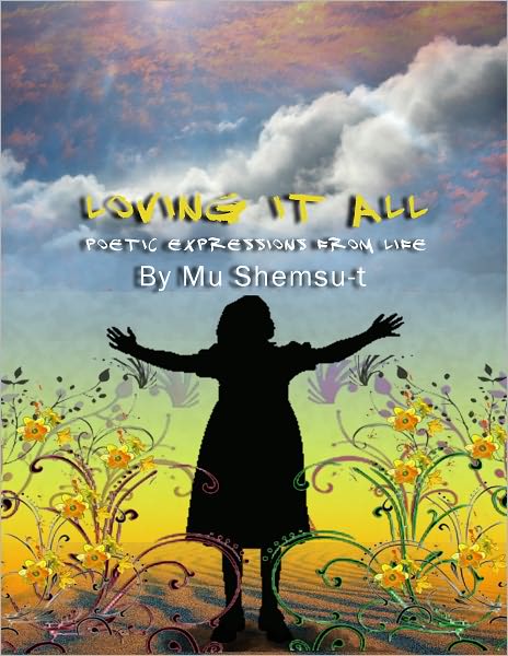 Loving It All - Poetic Expressions