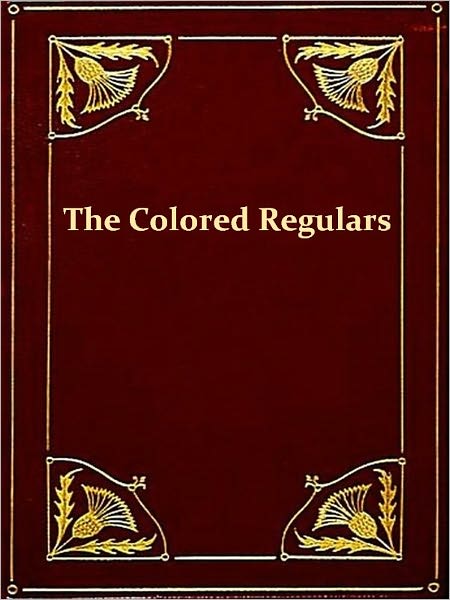 The Colored Regulars in the United States Army [Illustrated]