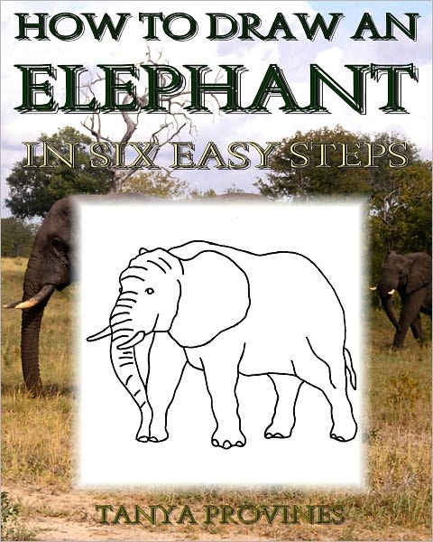 How To Draw An Elephant In Six Easy Steps