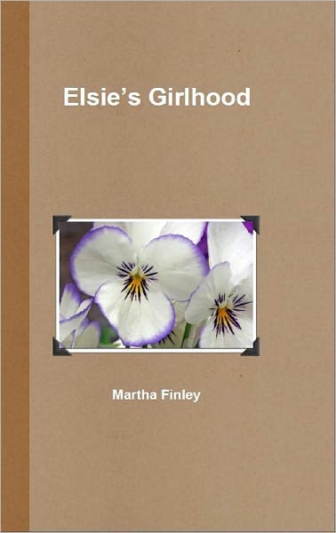 Elsie’s Girlhood