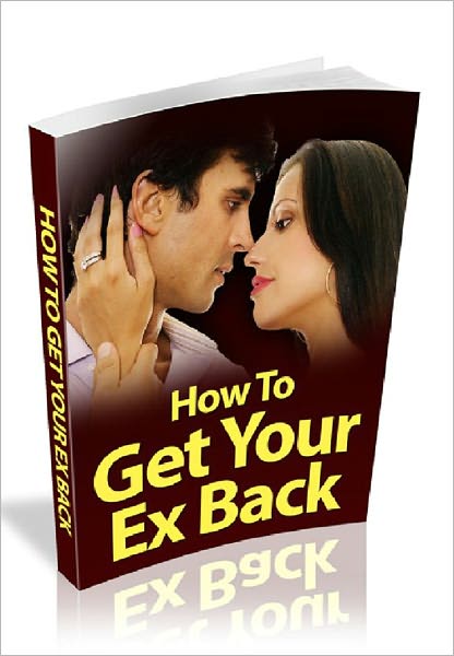 How to Get Your Ex Back