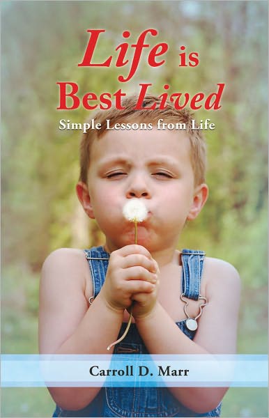 Life is Best Lived
